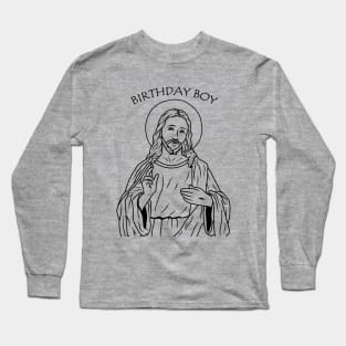 Jesus - Birthday Boy Long Sleeve T-Shirt